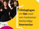 Herstel- en Toekomstplan Nederlandse Koorsector gepresenteerd